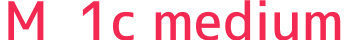 M+ 1c medium